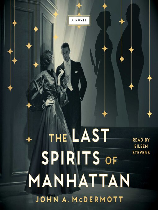 Title details for The Last Spirits of Manhattan by John A McDermott - Available